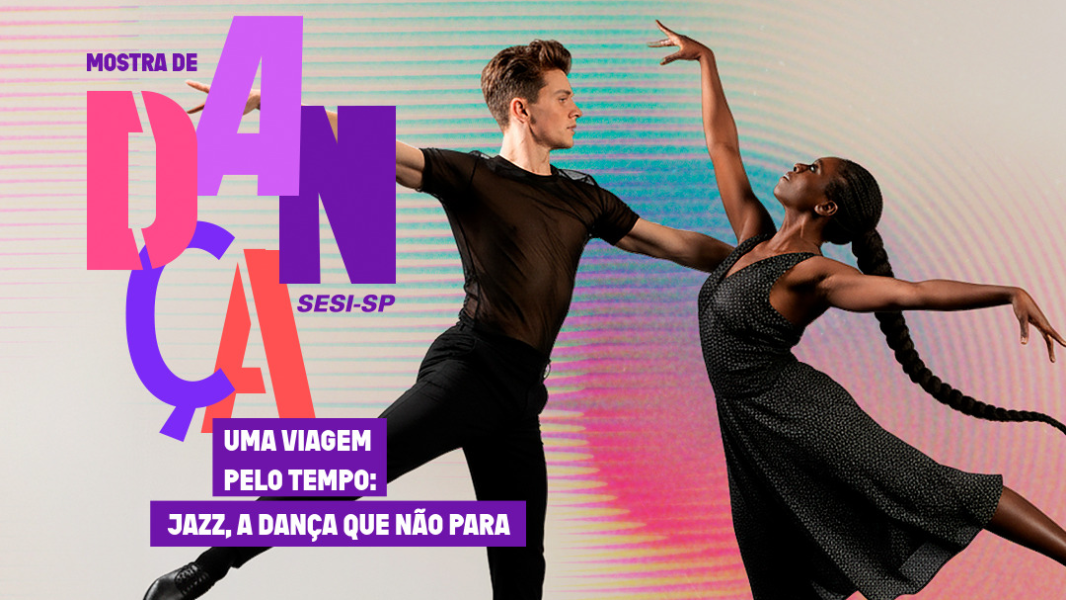 Image Mostra de Dança 2025: Uma Viagem pelo Tempo - Jazz, a Dança que não para!