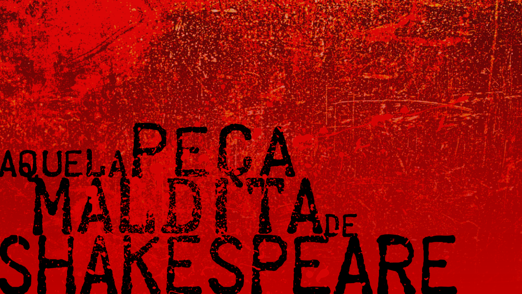 Image Aquela Peça Maldita de Shakespeare