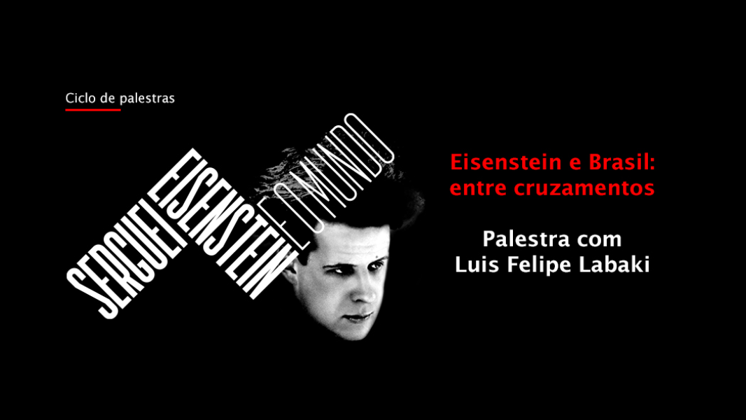 Image Eisenstein e Brasil: entre cruzamentos 