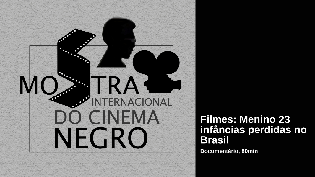 Image 20ª MICINE - Filme: Menino 23 infâncias perdidas no Brasil 