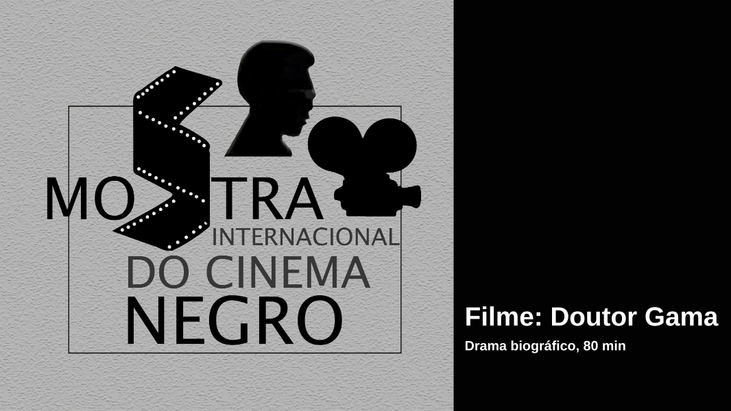 Image 20ª MICINE - Filme: Doutor Gama