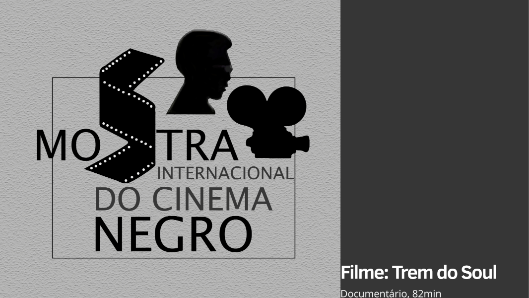 Image 21ª MICINE - Filme: O Trem do Soul