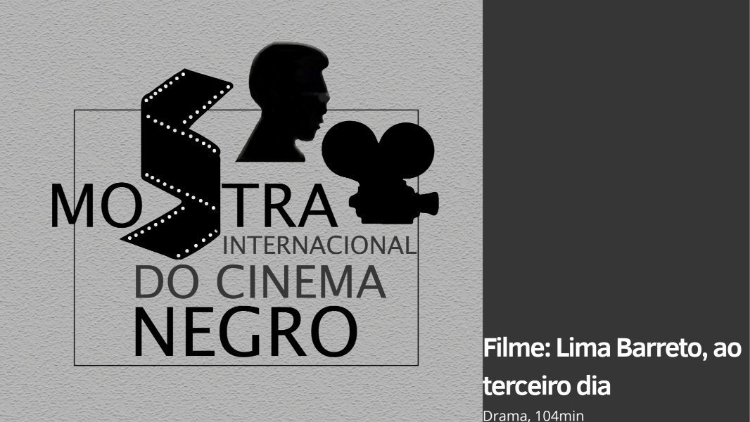 Image 21ª MICINE - Filme: Lima Barreto, ao Terceiro Dia