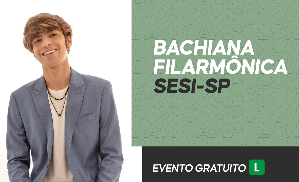 Image Bachiana Filarmônica SESI-SP com Regência do Maestro Wallas Pena e participação do Pianista Davi Campolongo