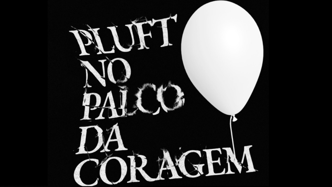 Image Pluft no palco da coragem