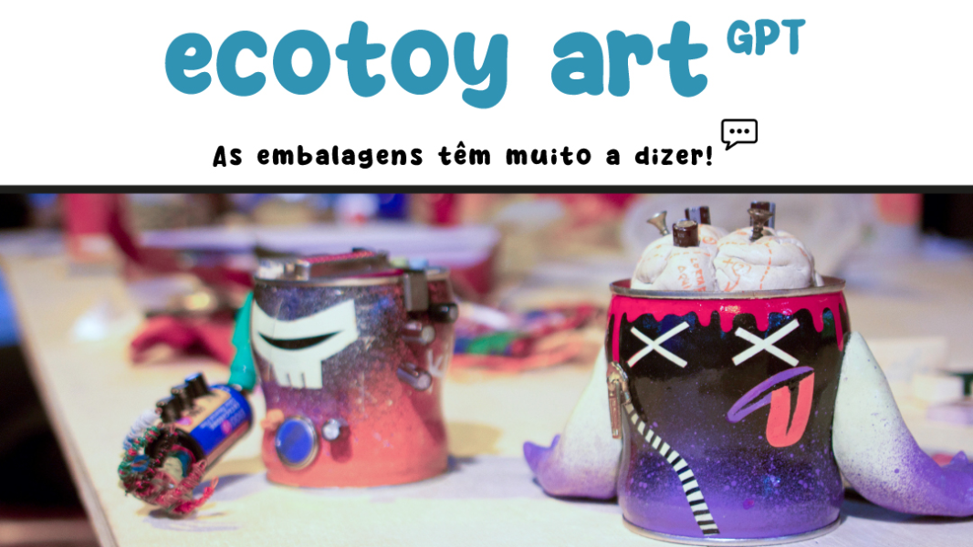 Image Ecotoy ART GPT: As embalagens têm muito a dizer!