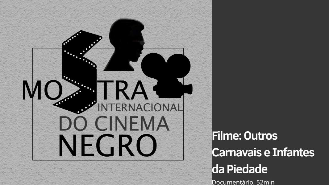 Image 21ª MICINE - Filme: Outros Carnavais e Infantes da Piedade