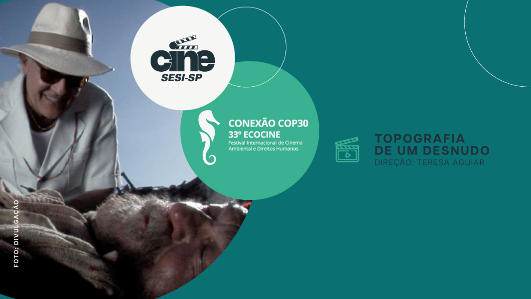 Image 33° Ecocine - Filme: Topografia de um Desnudo 