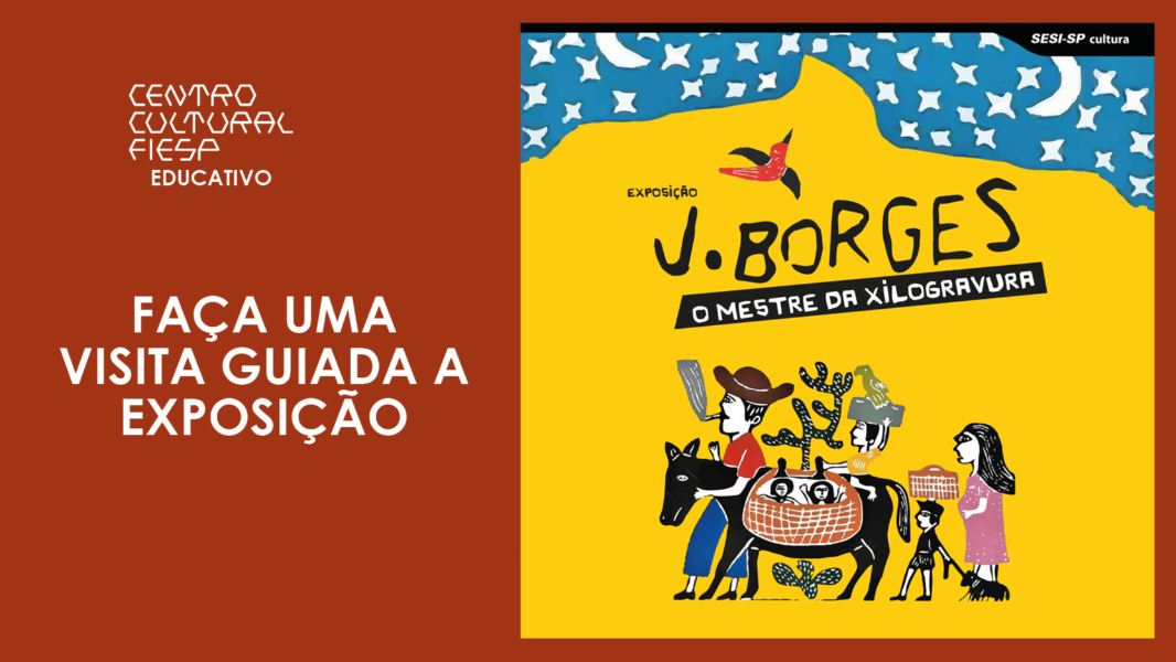 Image Visita Guiada | J. Borges - O Mestre da Xilogravura