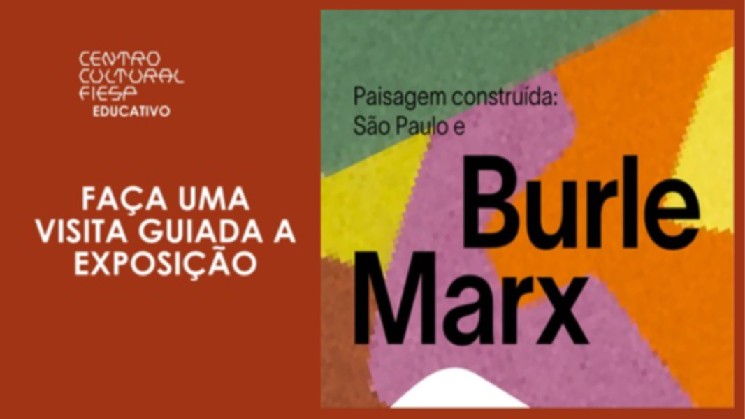 Image Visita guiada | Exposição Paisagem construída: São Paulo e Burle Marx